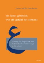 Ein leises Geräusch wie ein Gefühl des Sehnens