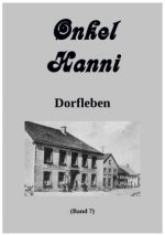 Onkel Hanni Band 7 Dorfleben