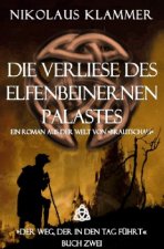 Die Verliese des Elfenbeinernen Palastes