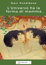 L'universo ha la forma di mamma