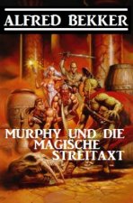 Murphy und die magische Streitaxt