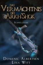 Das Vermächtnis des Arkh'Shok