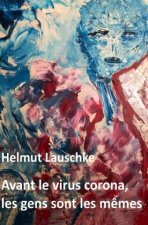 Avant le virus corona, les gens sont les mêmes