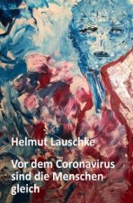 Vor dem Coronavirus sind die Menschen gleich