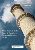 Rabia al-Adawiyya, Martire dell'Amore Divino