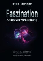 Faszination Selbstverwirklichung