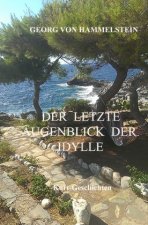 Der letzte Augenblick der Idylle