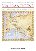 Via Francigena von Canterbury nach Rom in 108 Etappen