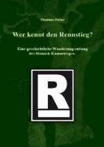 Wer kennt den Rennstieg?