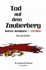 Tod auf dem Zauberberg - kuren, kneippen ... sterben