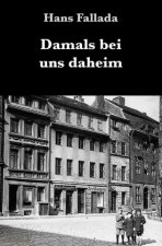 Damals bei uns daheim