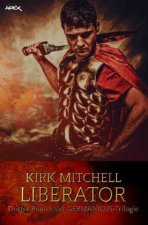 LIBERATOR - Dritter Roman der GERMANICUS-Trilogie