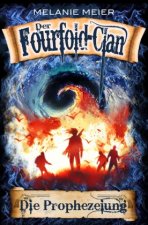 Der Fourfold-Clan: Die Prophezeiung