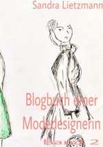 Blogbuch einer Modedesignerin- Band 2