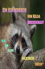 Als der kleine Waschbär einzog