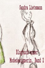 Blogbuch einer Modedesignerin- Band 2