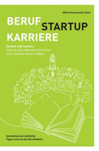 Beruf, Karriere, Startup - einfach mal machen!