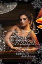 Frostmagie - Ein Herz für die Eiskönigin