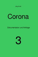 Corona - Dokumentation und Anklage / Corona
