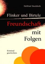 Flinker und Birtele - Freundschaft mit Folgen