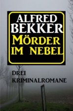 Mörder im Nebel: Drei Kriminalromane