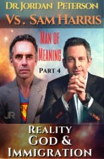 Dr. Jordan Peterson - Man of Meaning. Part 4. Revised & Illustrated Transcripts