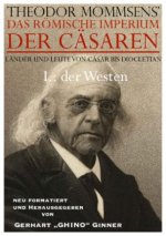 THEODOR MOMMSENS' das Römische Imperium der Cäsaren Länder und Leute von Cäsar bis Diocletian: