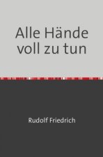 Alle Hände voll zu tun