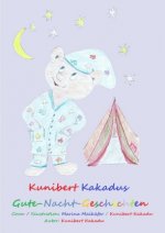 Kunibert Kakadus Gute-Nacht-Geschichten