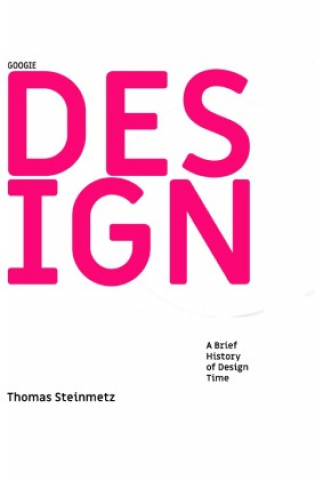 DESIGN / A Brief History of  Design Time