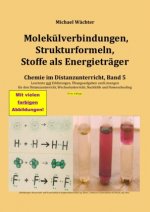 Molekülverbindungen, Strukturformeln, Stoffe als Energieträger