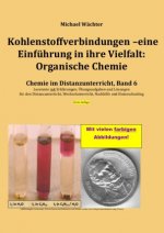 Kohlenstoffverbindungen - Einführung in ihre Vielfalt: Organische Chemie