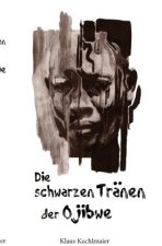 Die schwarzen Tränen der Ojibwe