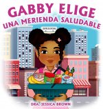 Gabby Elige una Merienda Saludable