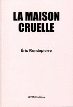 La Maison Cruelle
