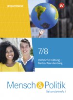 Mensch und Politik SI 7 / 8. Schülerband. Für Berlin und Brandenburg