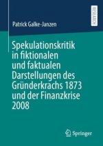 Spekulationskritik in fiktionalen und faktualen Darstellungen des Grunderkrachs 1873 und der Finanzkrise 2008