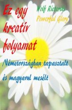 Németországban tapasztalt és magyarul mesélt   Eltartott egy ideig