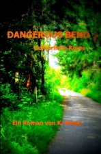Dangerous Bend