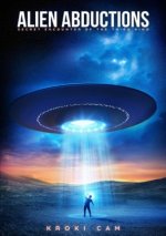 Alien Abductions |  SECRET ENCOUNTER OF THE THIRD KIND