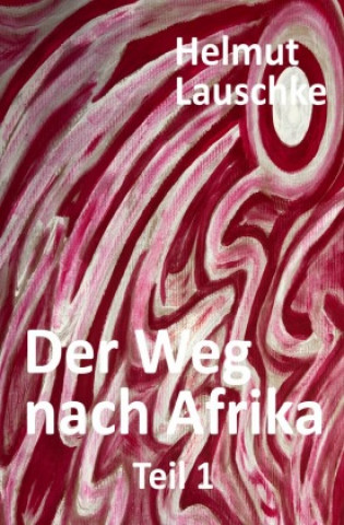 Der Weg nach Afrika