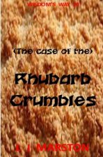 (The case of the) Rhubarb Crumbles