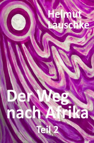 Der Weg nach Afrika