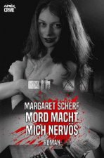 MORD MACHT MICH NERVÖS