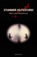 STUMMER HILFESCHREI | Mord oder Selbstmord