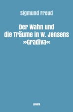 Der Wahn und die Traume in W. Jensens Gradiva