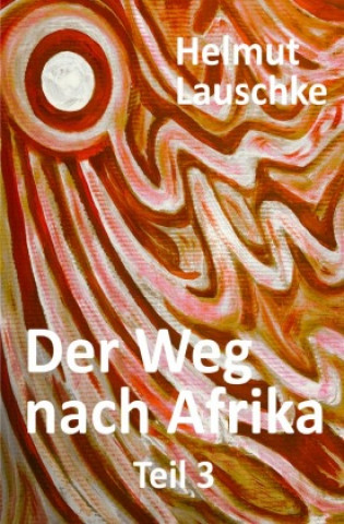 Der Weg nach Afrika