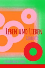 Leben und Lieben
