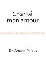 Charité, mon amour.