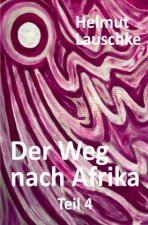 Der Weg nach Afrika - Teil 4
